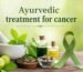 Ayurvedic treatment for cancer